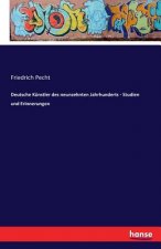 Deutsche Kunstler des neunzehnten Jahrhunderts - Studien und Erinnerungen