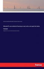Ollendorff's new method of learning to read, write, and speak the Italian language