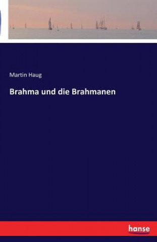 Brahma und die Brahmanen