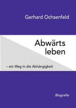 Abwarts leben