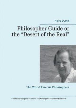 Philosopher Guide or the Desert of the Real