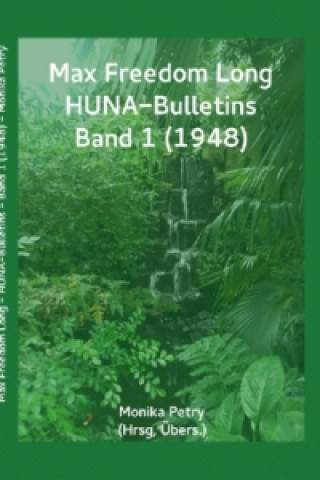 Max Freedom Long, HUNA Bulletins, Band 1 (1948)