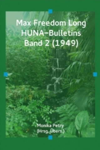 Max Freedom Long, HUNA-Bulletins, Band 2 (1949)