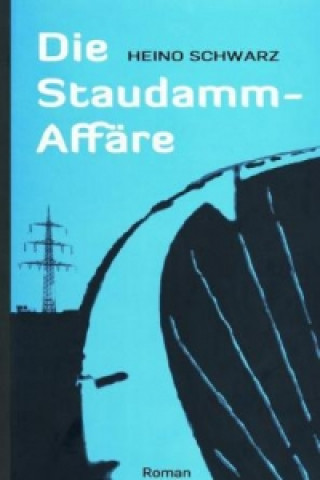 Die Staudamm-Affäre