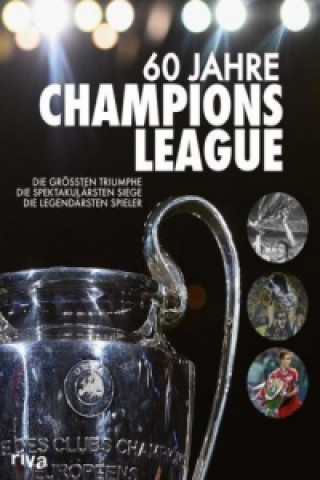 60 Jahre Champions League (Ulrich Kühne-Hellmessen)(Pevná)