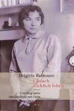 Brigitte Reimann. Einfach wirklich leben
