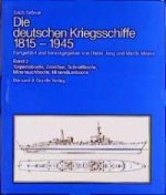 Die deutschen Kriegsschiffe 1815-1945