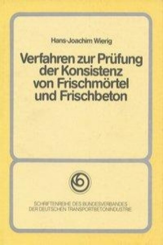 Verfahren zur Prüfung der Konsistenz von Frischmörtel und Frischbeton