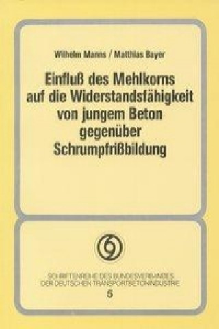 Einfluss des Mehlkorns auf die Widerstandsfähigkeit von jungem Beton gegenüber Schrumpfrißbildung