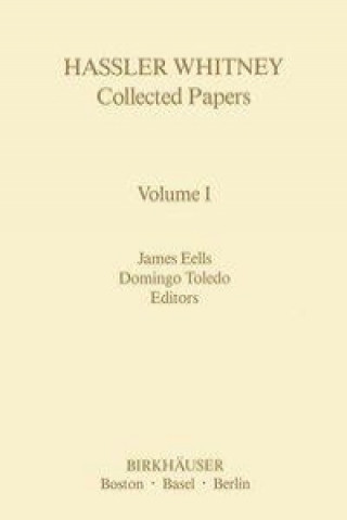 Hassler Whitney Collected Papers Volume 1