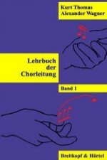 Lehrbuch der Chorleitung I