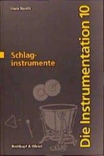 Die Instrumentation / Die Schlaginstrumente