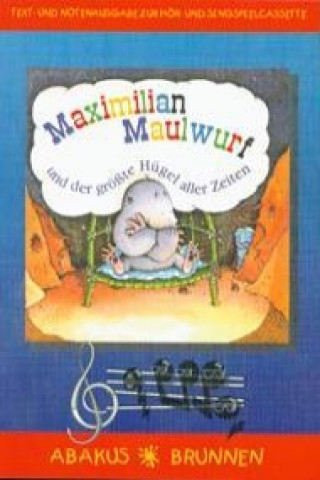 Maximilian Maulwurf und der grösste Hügel aller Zeiten