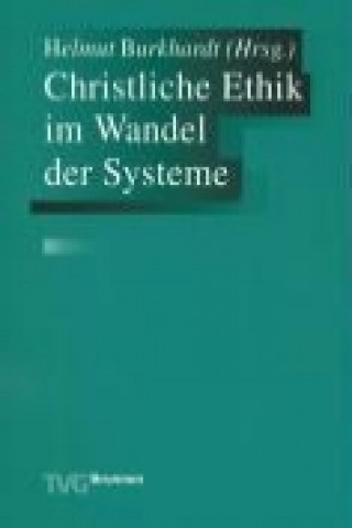 Christliche Ethik im Wandel der Systeme