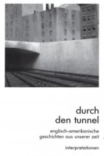 Interpretationen zu Durch den Tunnel