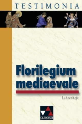 Florilegium mediaevale 1-3. Lehrerheft