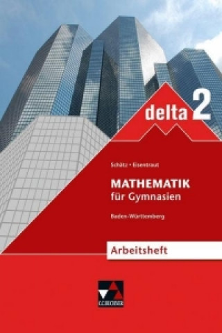delta 2 Neu. Ausgabe Baden-Württemberg. Arbeitsheft