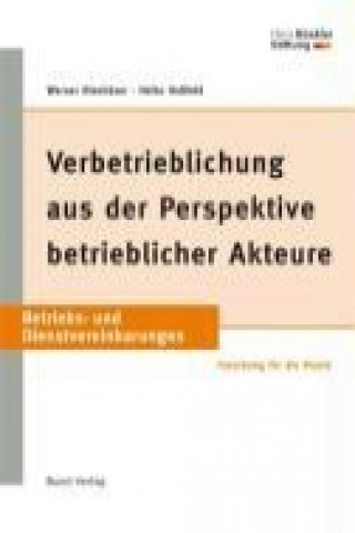 Verbetrieblichung aus der Perspektive betrieblicher Akteure