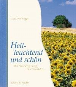 Helleuchtend und schön