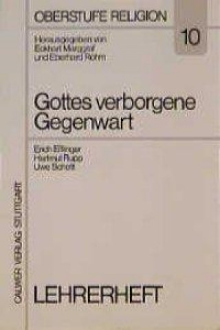 Gottes verborgene Gegenwart. Lehrerheft