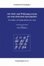 Alte Mess- und Währungssysteme aus dem deutschen Sprachgebiet