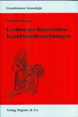 Lexikon der historischen Krankheitsbezeichnungen