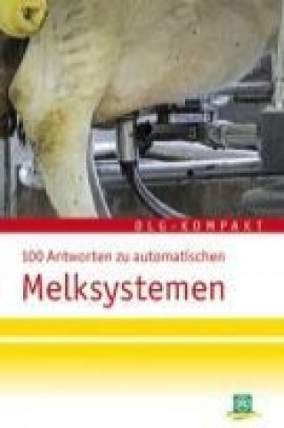 100 Antworten zu automatischen Melksystemen