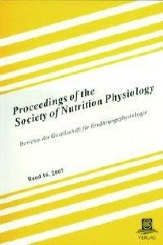 Proceedings of the Society of Nutrition Physiology /Berichte der Gesellschaft für Ernährungsphysiologie