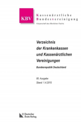 Verzeichnis der Krankenkassen und Kassenärztlichen Vereinigungen Bundesrepublik Deutschland