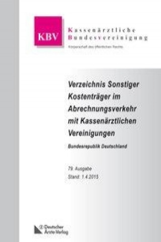 Verzeichnis Sonstiger Kostenträger im Abrechnungsverkehr mit Kassenärztlichen Vereinigungen Bundesrepublik Deutschland