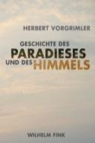 Geschichte des Paradieses und des Himmels