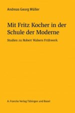 Mit Fritz Kocher in der Schule der Moderne