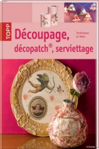 Découpage, decopatch, serviettage