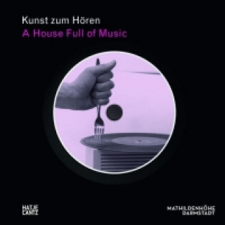 Kunst zum Hoeren: A House Full of Music (German Edition)