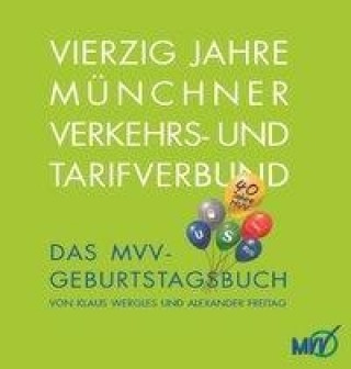 Freitag, A: Vierzig Jahre Münchner Verkehrs- und Tarifverbun