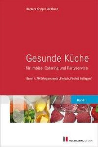 Gesunde Küche für Imbiss, Catering und Partyservice 2 Bde.