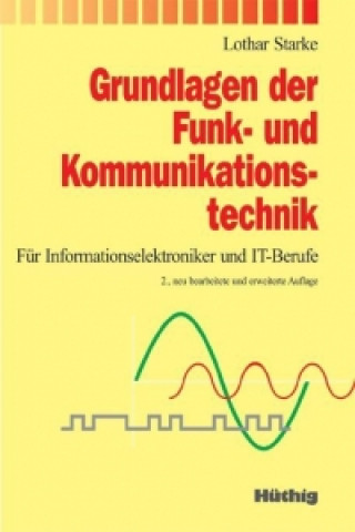 Grundlagen der Funk - und Kommunikationstechnik