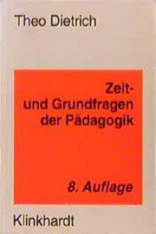 Zeit- und Grundfragen der Pädagogik