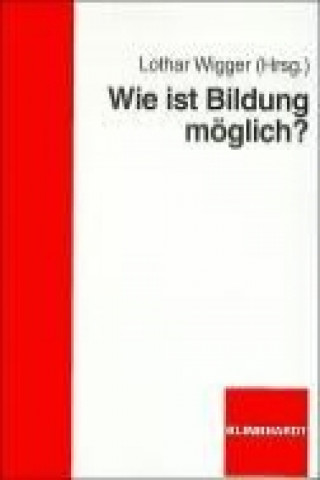 Wie ist Bildung möglich?