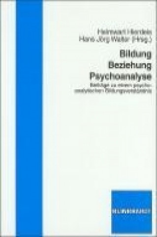 Bildung - Beziehung - Psychoanalyse