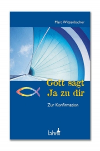 Witzenbacher, M: Gott sagt Ja zu dir