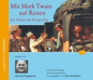 Mit Mark Twain auf Reisen. Ein Yankee auf Europa -Trip