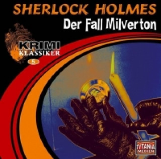Sherlock Holmes - Der Fall Milverton. CD