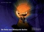 Die Reise zum Mittelpunkt Berlins