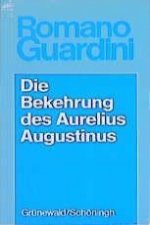 Werke / Die Bekehrung des Aurelius Augustinus