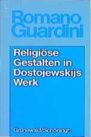 Werke / Religiöse Gestalten in Dostojewskijs Werk