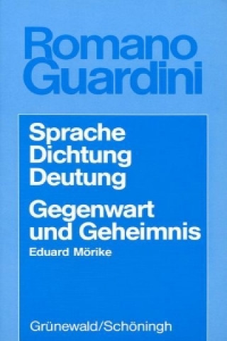 Werke / Sprache - Dichtung - Deutung /Gegenwart und Geheimnis