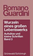 Guardini: Wurzeln e. Lebenswerks 3