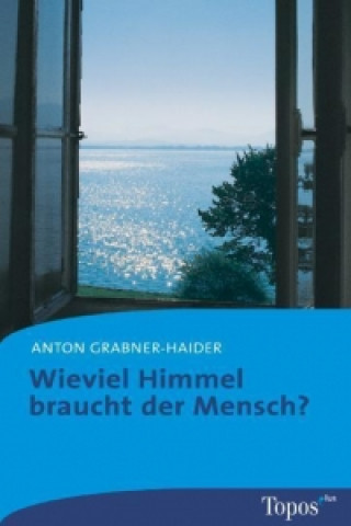 Wieviel Himmel braucht der Mensch?