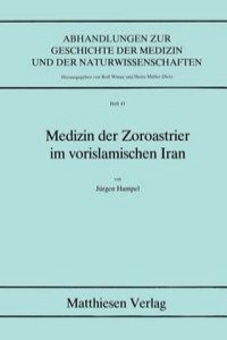 Medizin der Zoroastrier im vorislamischen Iran